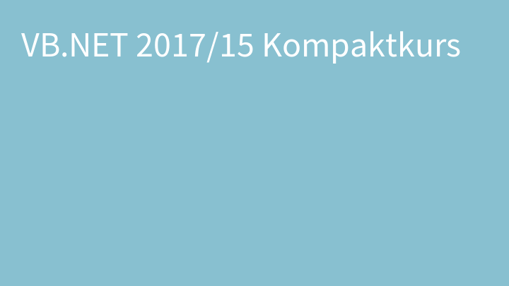 VB.NET 2017/15 Kompaktkurs