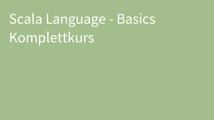 Scala Language - Basics Komplettkurs