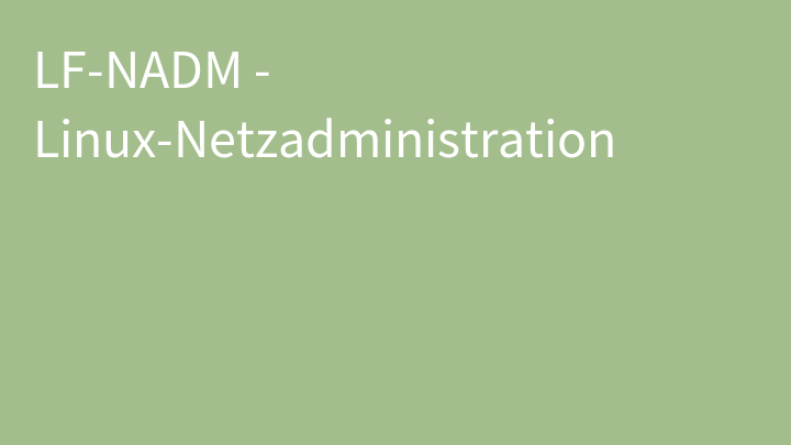 LF-NADM - Linux-Netzadministration