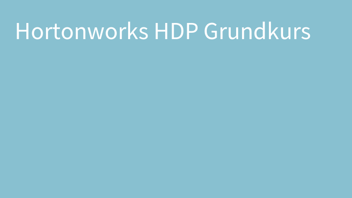 Hortonworks HDP Grundkurs