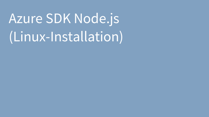 Azure SDK Node.js (Linux-Installation)