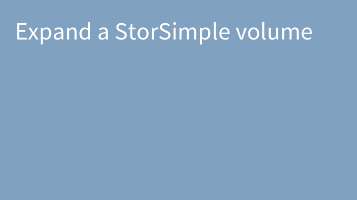 Expand a StorSimple volume