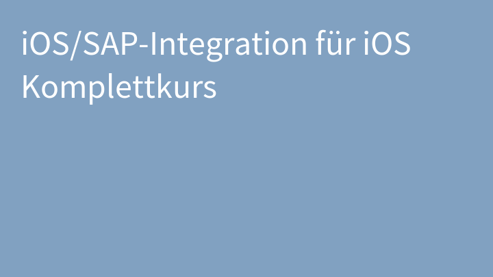 iOS/SAP-Integration für iOS Komplettkurs