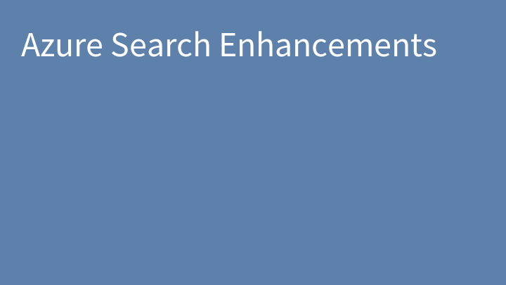 Azure Search Enhancements