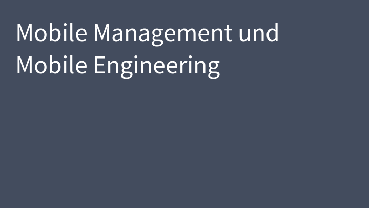 Mobile Management und Mobile Engineering