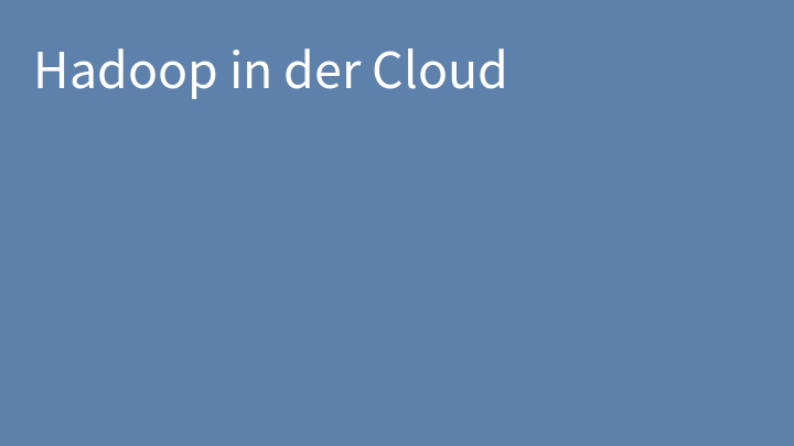 Hadoop in der Cloud