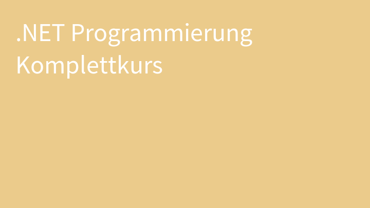.NET Programmierung Komplettkurs