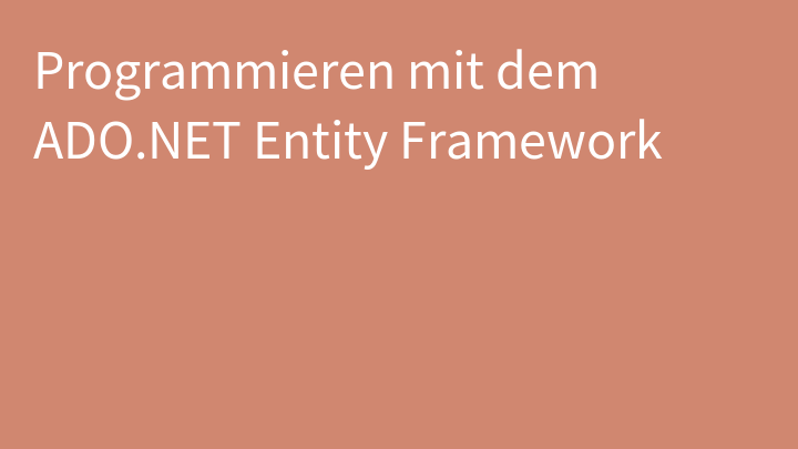 Programmieren mit dem ADO.NET Entity Framework
