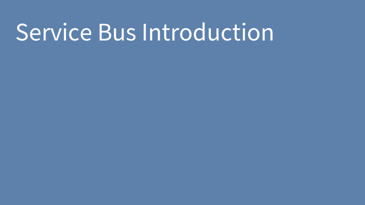 Service Bus Introduction