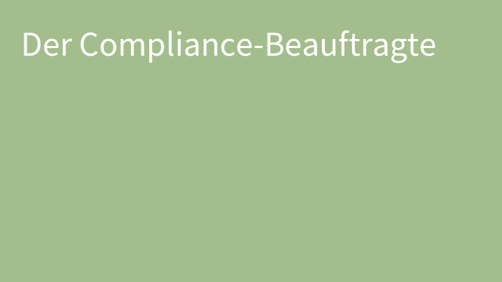Der Compliance-Beauftragte