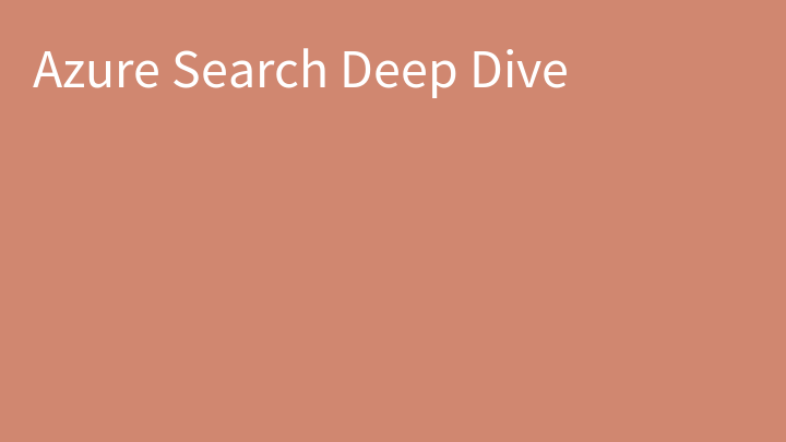 Azure Search Deep Dive