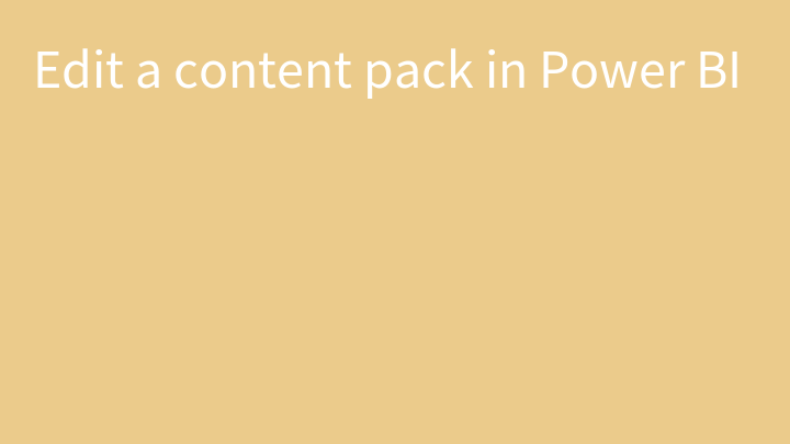 Edit a content pack in Power BI