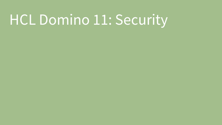 HCL Domino 11: Security