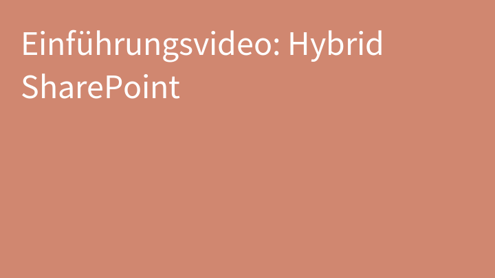 Einführungsvideo: Hybrid SharePoint