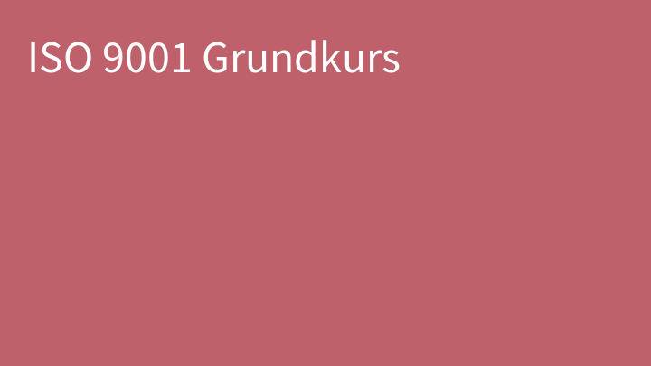ISO 9001 Grundkurs