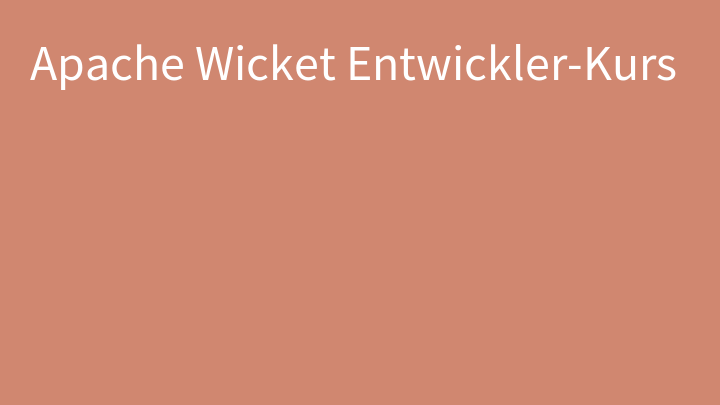 Apache Wicket Entwickler-Kurs