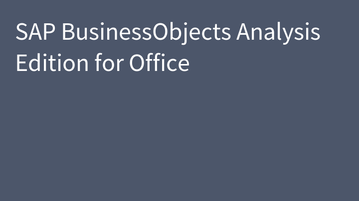 SAP BusinessObjects Analysis Edition for Office
