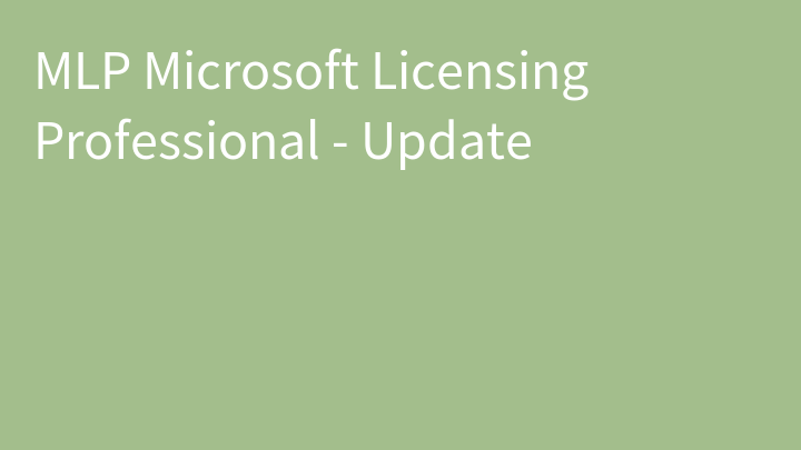 MLP Microsoft Licensing Professional - Update