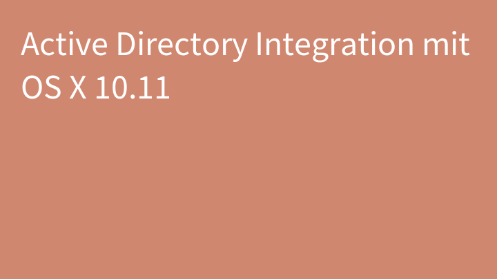 Active Directory Integration mit OS X 10.11