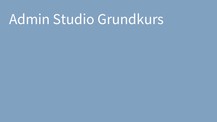Admin Studio Grundkurs