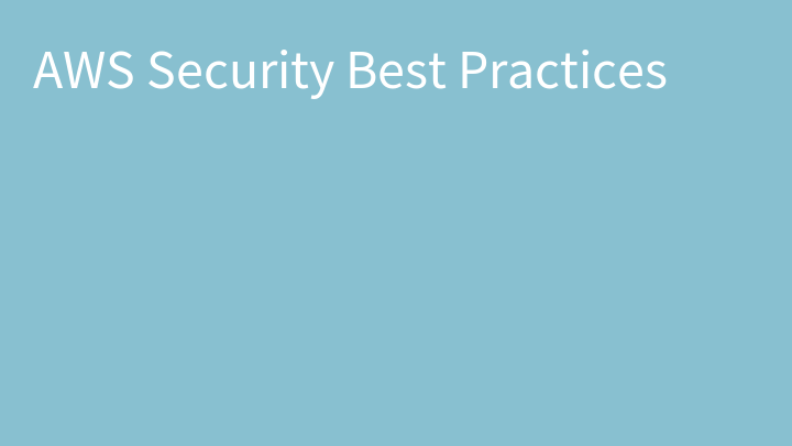 AWS Security Best Practices