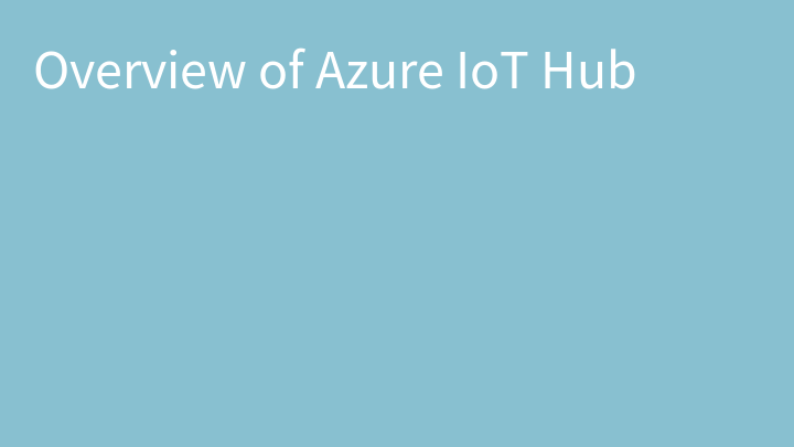 Overview of Azure IoT Hub