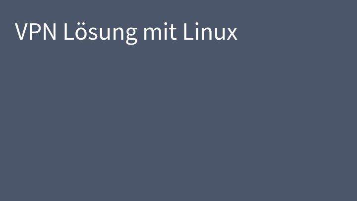 VPN Lösung mit Linux