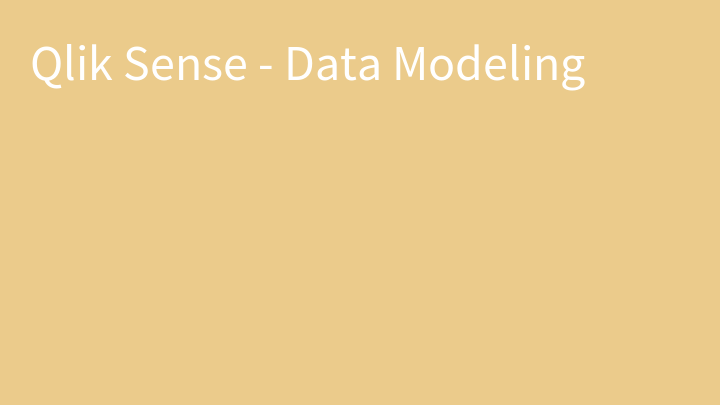 Qlik Sense - Data Modeling