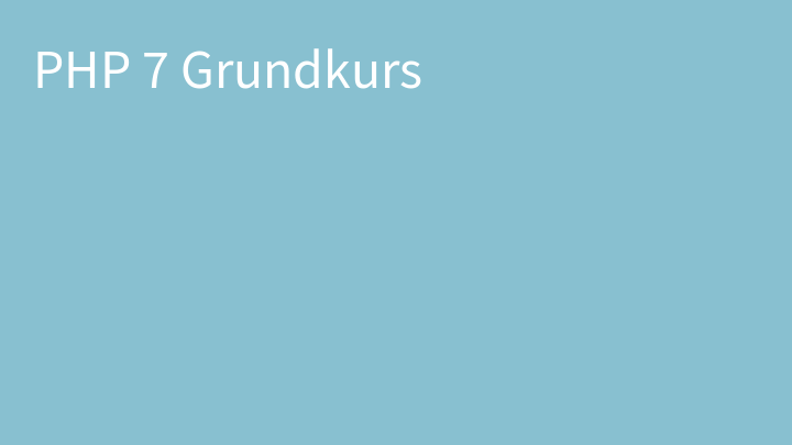 PHP 7 Grundkurs