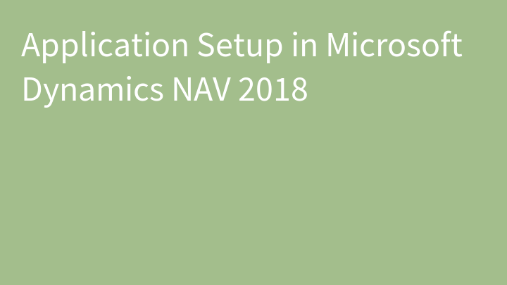 Application Setup in Microsoft Dynamics NAV 2018