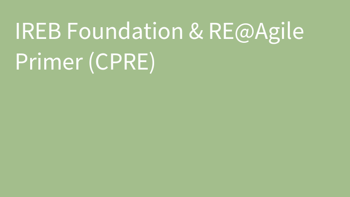 IREB Foundation & RE@Agile Primer (CPRE)