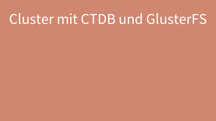 Cluster mit CTDB und GlusterFS