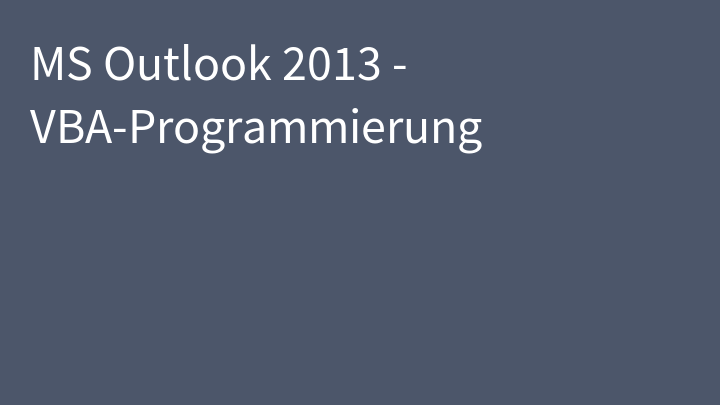 MS Outlook 2013 - VBA-Programmierung