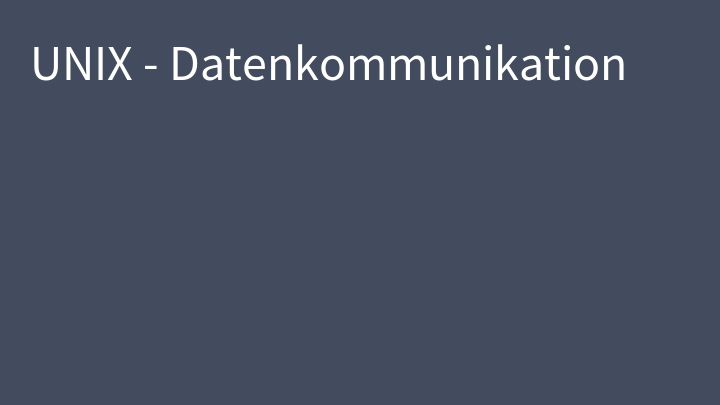 UNIX - Datenkommunikation
