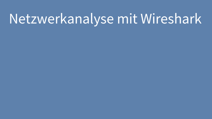 Netzwerkanalyse mit Wireshark