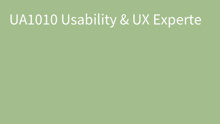 UA1010 Usability & UX Experte
