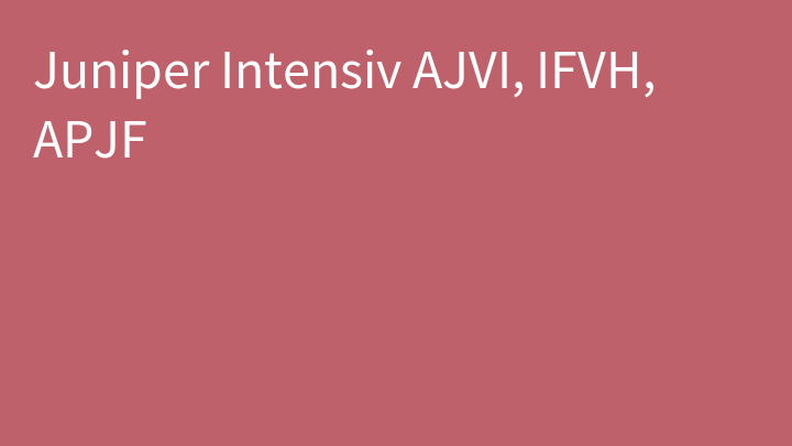Juniper Intensiv AJVI, IFVH, APJF