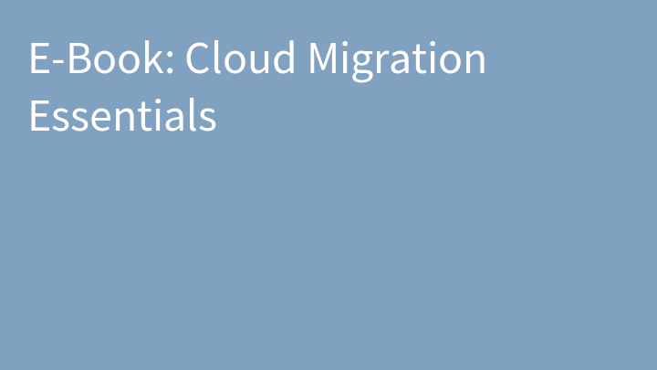 E-Book: Cloud Migration Essentials