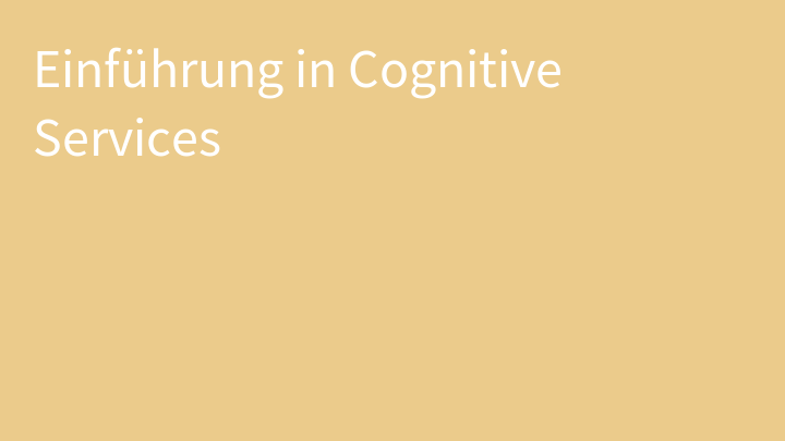 Einführung in Cognitive Services