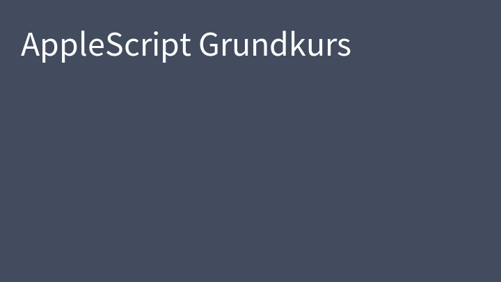 AppleScript Grundkurs