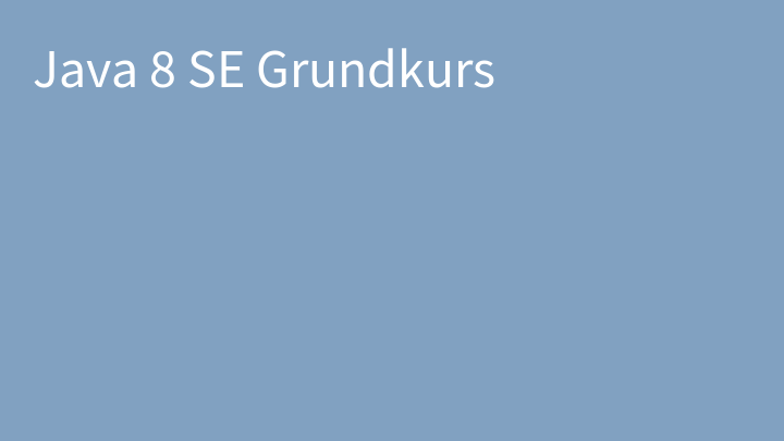 Java 8 SE Grundkurs