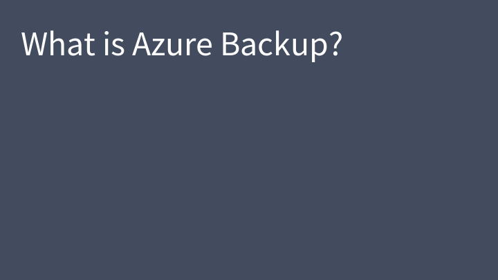 What is Azure Backup?