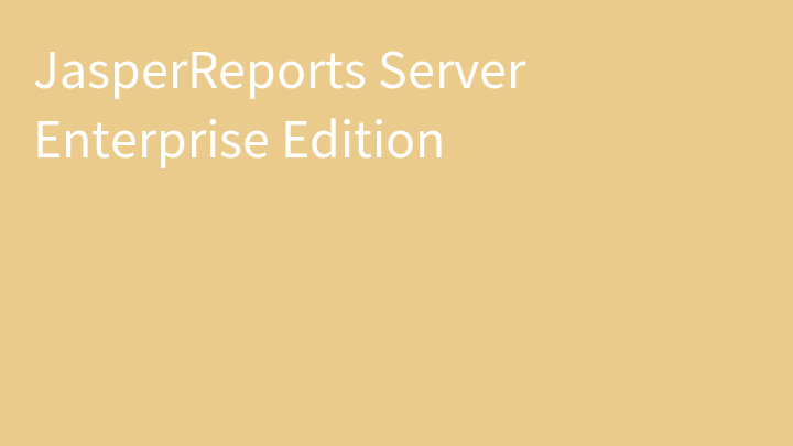 JasperReports Server Enterprise Edition