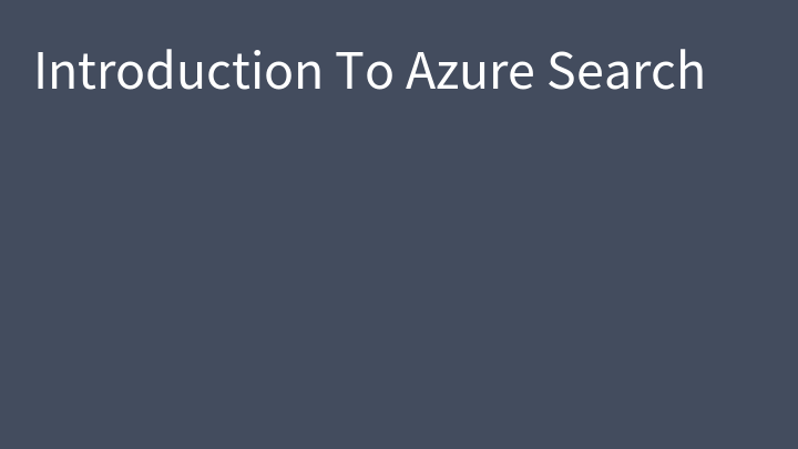 Introduction To Azure Search