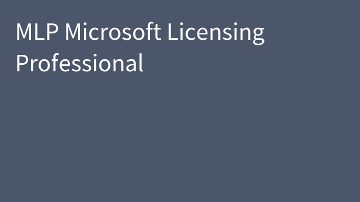 MLP Microsoft Licensing Professional