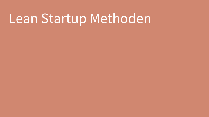 Lean Startup Methoden