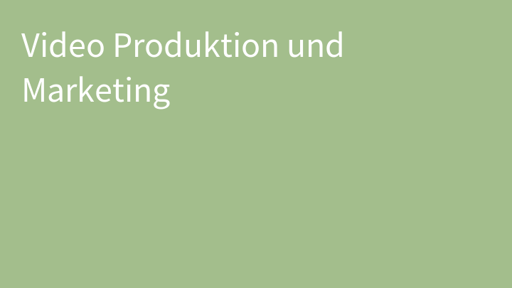 Video Produktion und Marketing