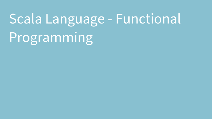 Scala Language - Functional Programming