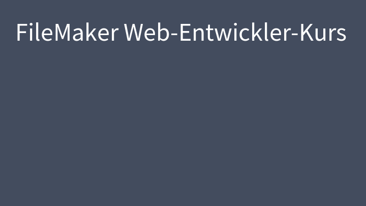 FileMaker Web-Entwickler-Kurs