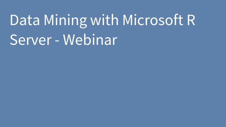 Data Mining with Microsoft R Server - Webinar